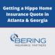 Getting a Hippo Home Insurance Quote in Atlanta & Georgia Blog Post Image